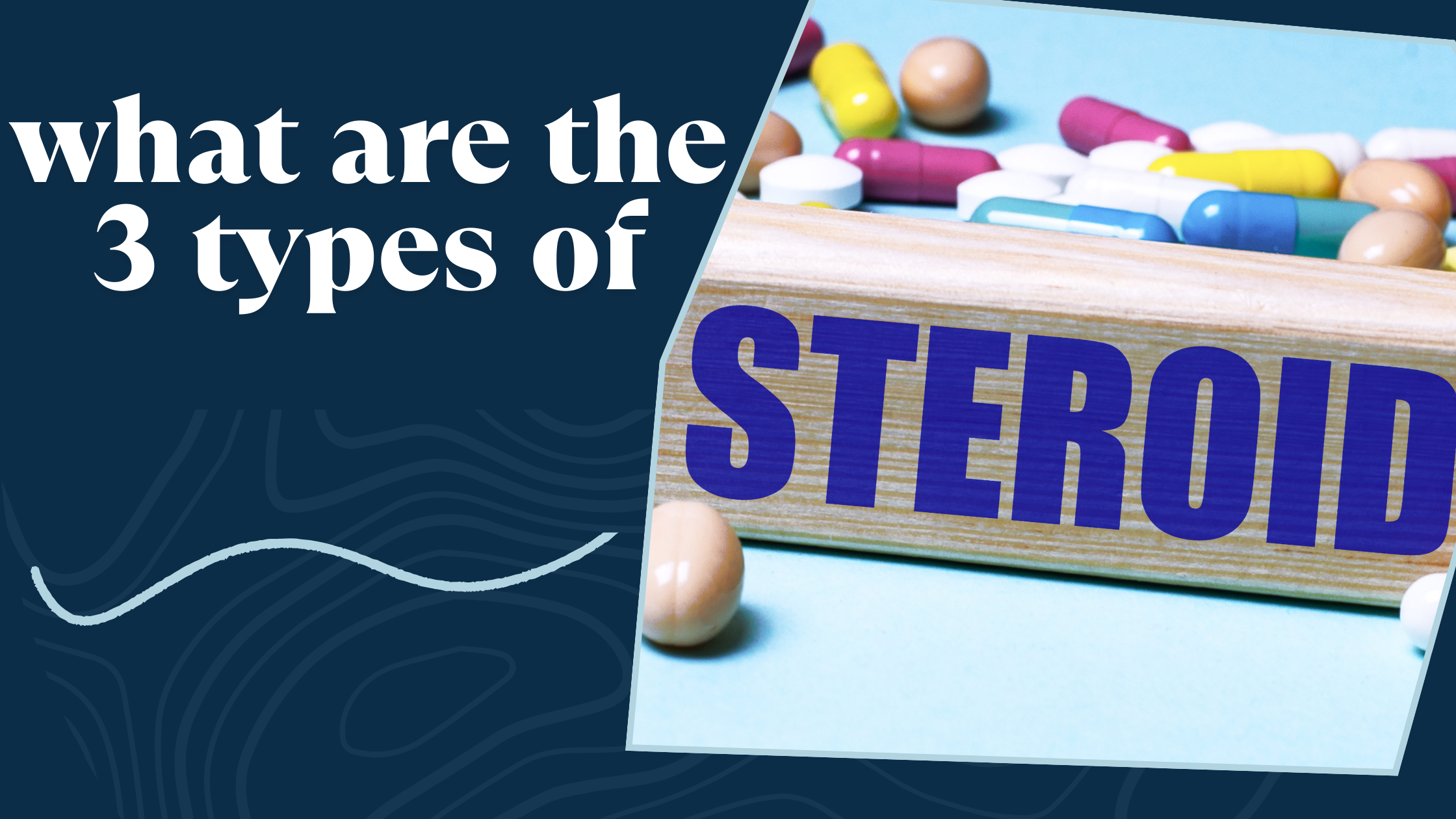 The 3 Main Types of Steroids