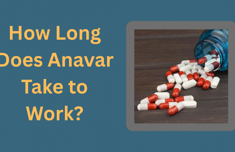 How Long Does Anavar Take to Work?