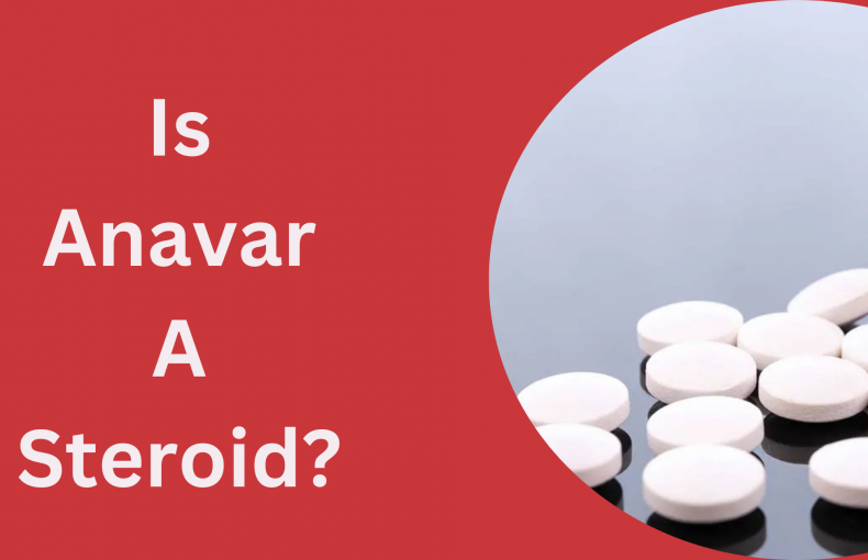 Is Anavar A Steroid?