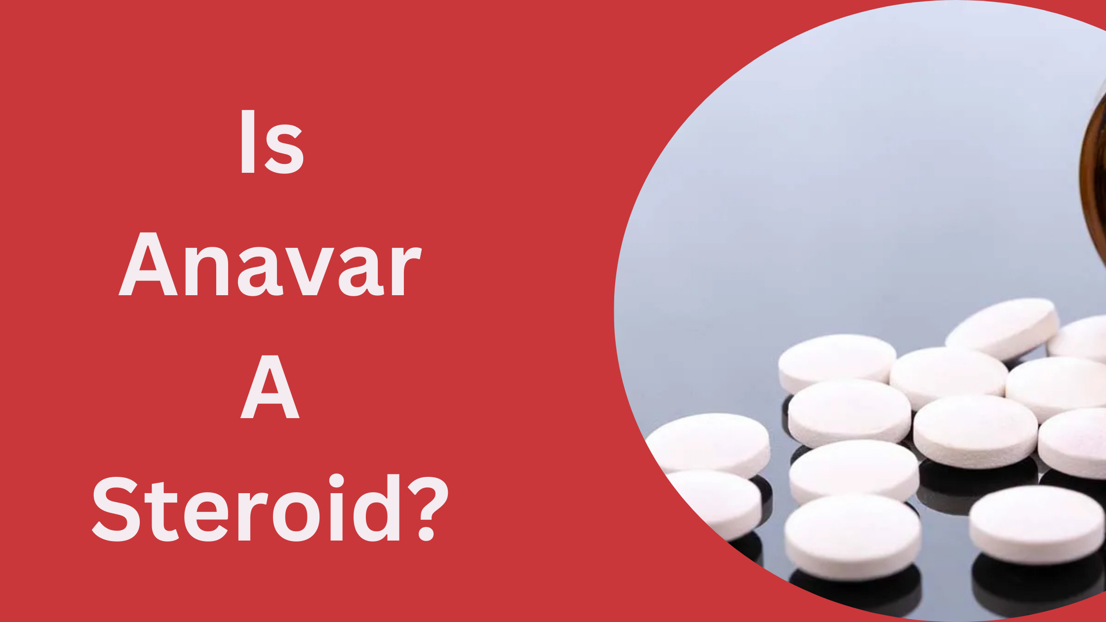 Is Anavar A Steroid?