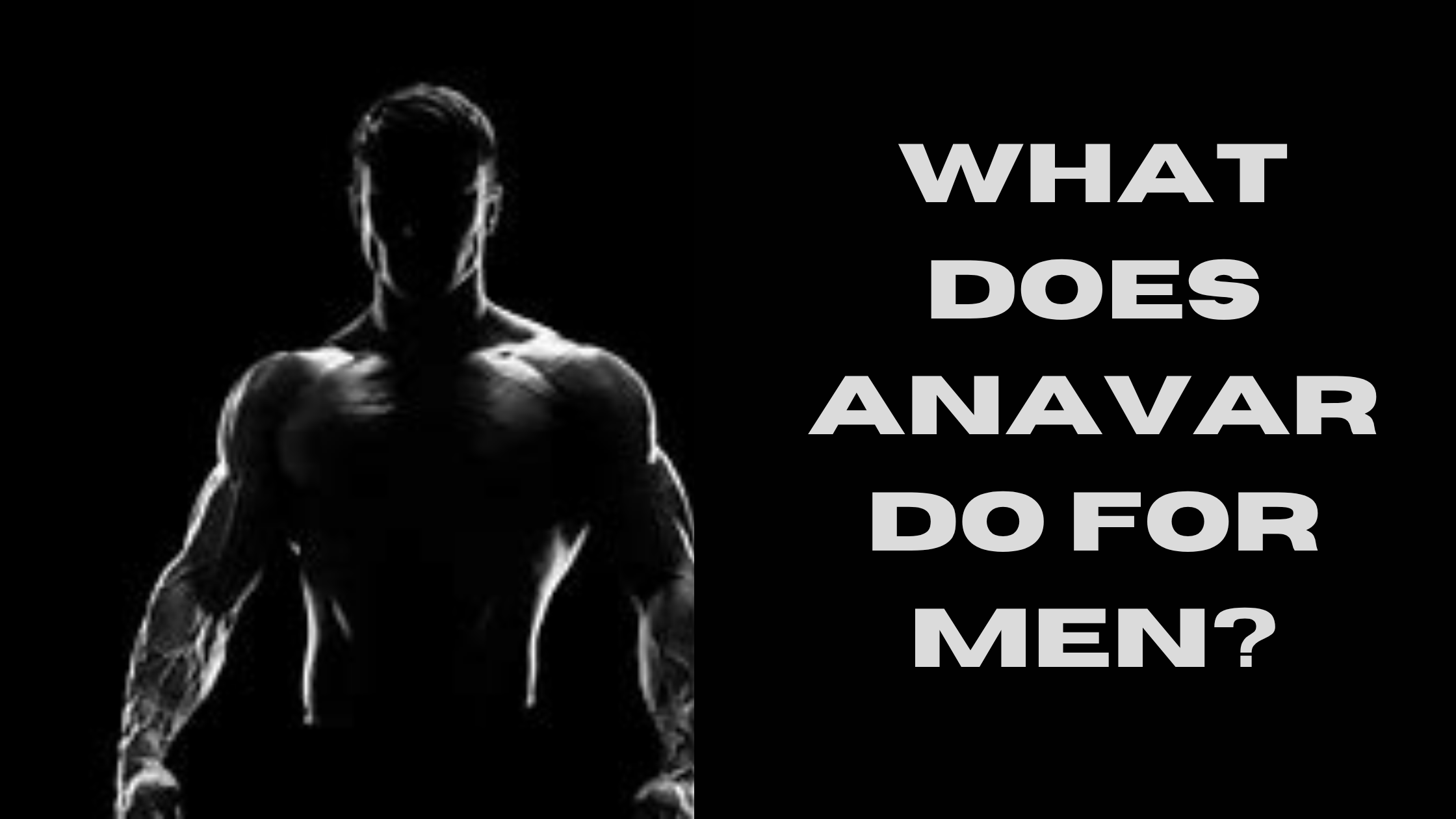 What Does Anavar Do for Men?