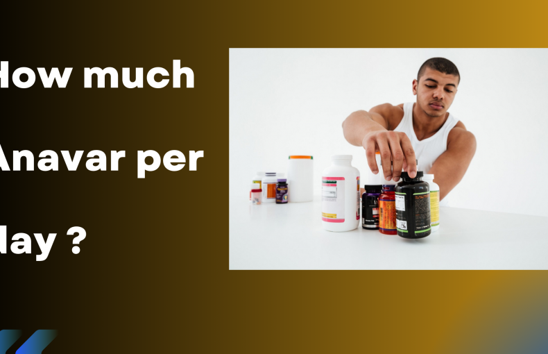 How much Anavar per day ?