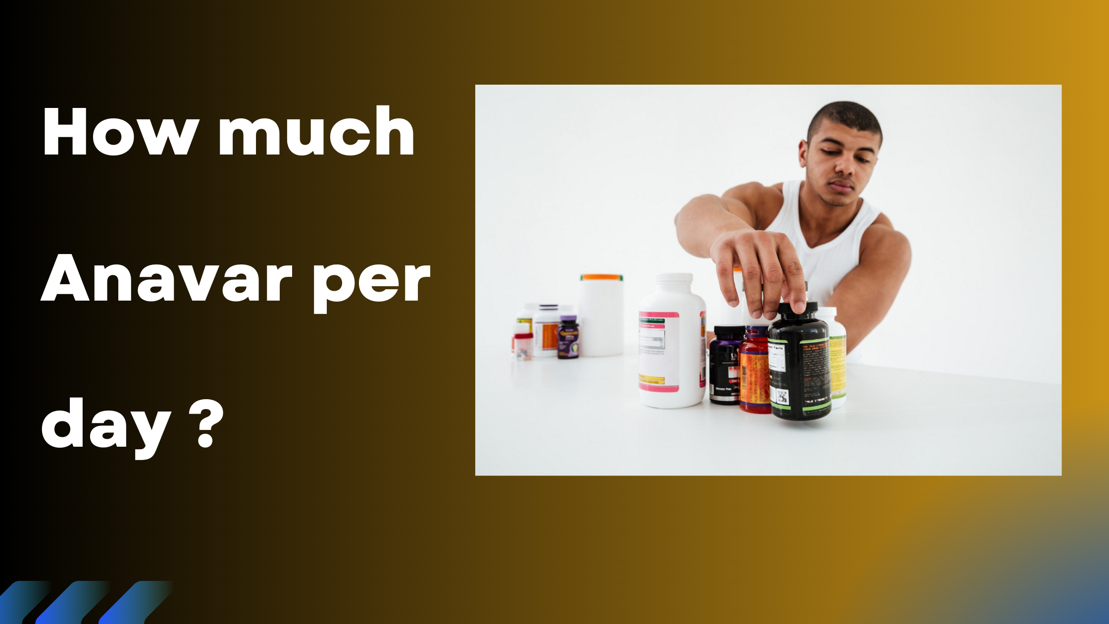 How much Anavar per day ?