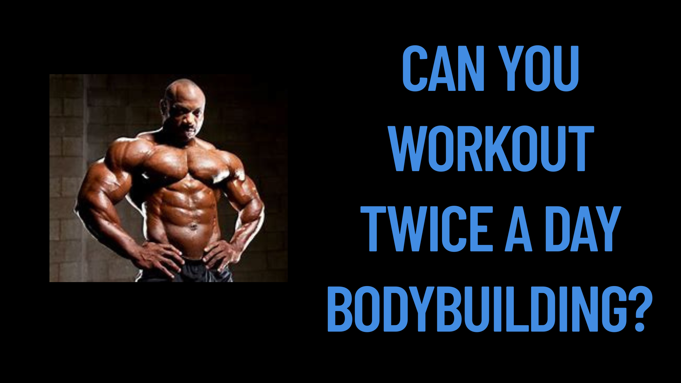 Can You Work out Twice a Day Bodybuilding?