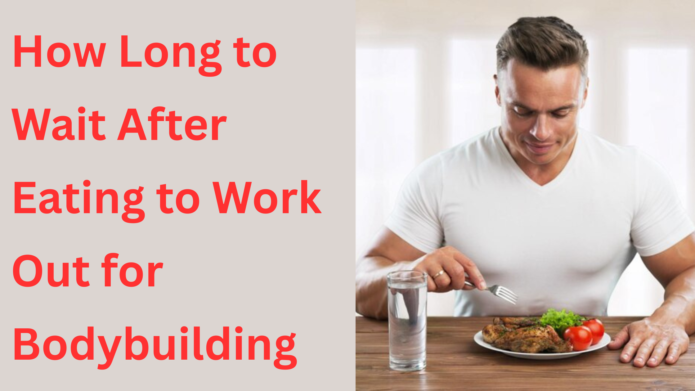 How Long to Wait After Eating to Work Out for Bodybuilding